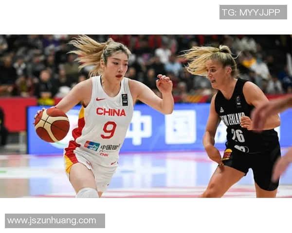 女篮新西兰对决中国台北精彩赛事回顾与分析 女篮新西兰对决中国台北精彩赛事回顾与分析